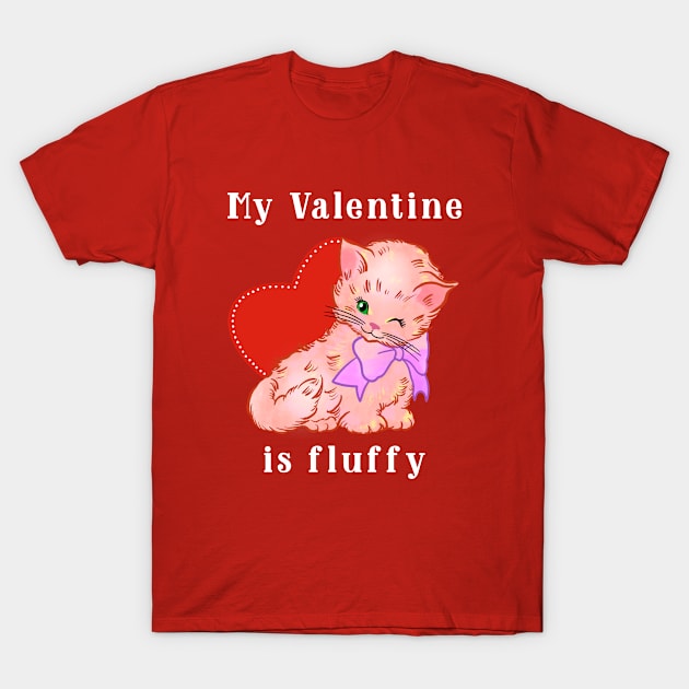 My Valentine is fluffy T-Shirt by Dog Lovers Store